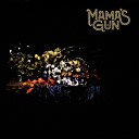 Mama s Gun - Greed