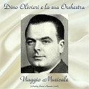 Dino Olivieri e la sua orchestra - Na voce na chitarra e o poco e luna Remastered…