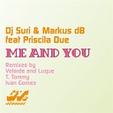DJ Suri Markus DB Feat Priscila Due - ME AND YOU