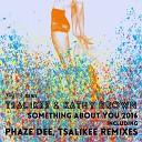 Kathy Brown Tsalikee - Something About You Phaze Dee Remix