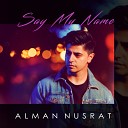 Alman Nusrat - Say My Name Remix