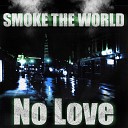Smoke the World feat Dose - D O S E feat Dose