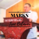 Lighthouse Bible Baptist Church - Marks of a True Believer