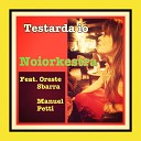 Noiorkestra feat Oreste Sbarra Manuel Petti - Testarda io