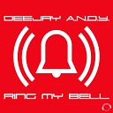 DeeJay A N D Y - Ring My Bell Extended Mix