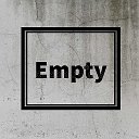 Empty Empty