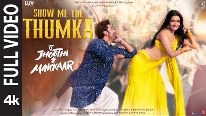 Show Me The Thumka (Full) Tu Jhoothi Main Makkaar |Ranbir,Shraddha|P ...