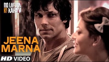 Jeena Marna Video Song | Do Lafzon Ki Kahani | Randeep Hooda, Kajal  ...