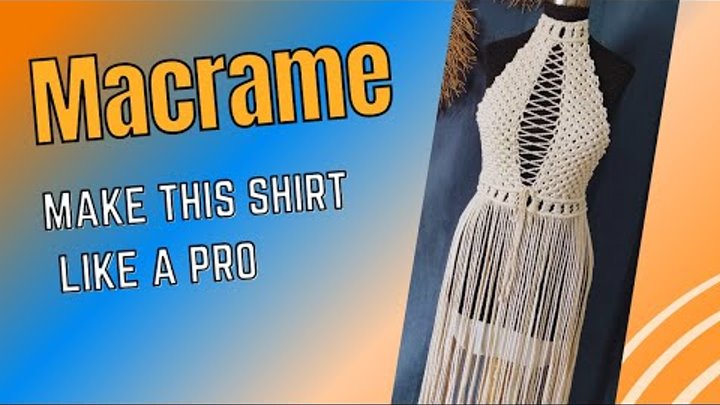 Macrame dress tutorial/Boho macrame shirt/shirt😍