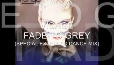 Visage Fade To Grey (Special Extended Dance Mix).