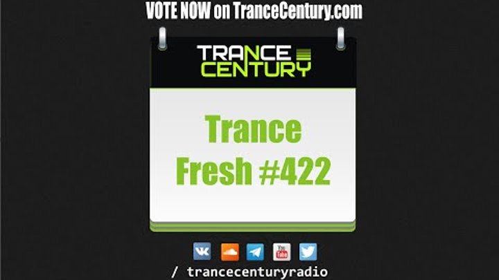 Trance Century Radio - #TranceFresh 422