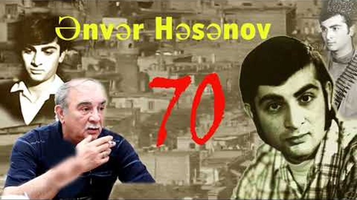 Azərbaycan Kinosu ƏNVƏR HƏSƏNOV 70