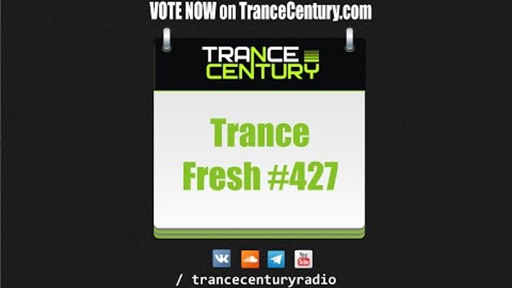 Trance Century Radio - #TranceFresh 427