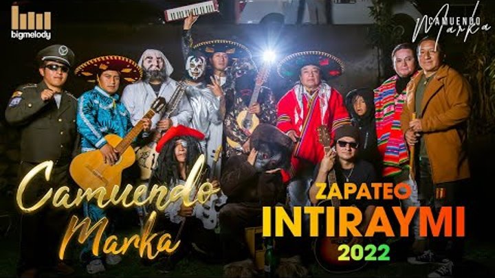 🔥 CAMUENDO MARKA // ZAPATEO INTI RAYMI 2022.Video oficial 4k🔆🎤