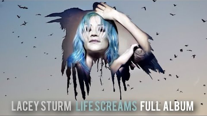 Lacey Sturm (Flyleaf) - Life Screams (FULL ALBUM)