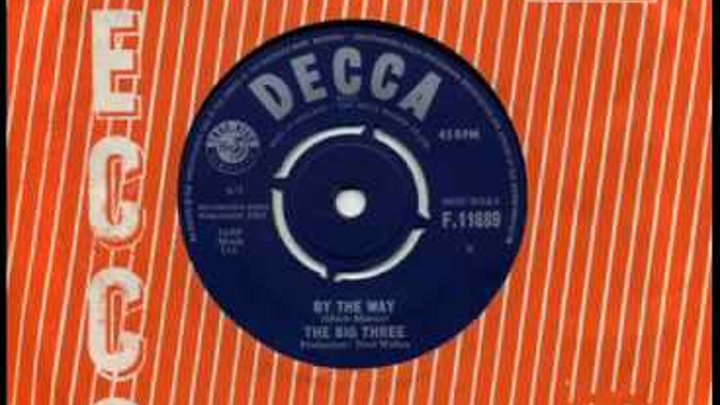 The Big Three - 'By The Way' (1963)