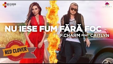 F.Charm feat. Caitlyn - Nu iese fum fara foc (by Lanoy) [videoclip o ...