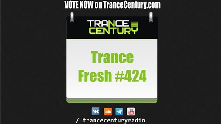 Trance Century Radio - #TranceFresh 424