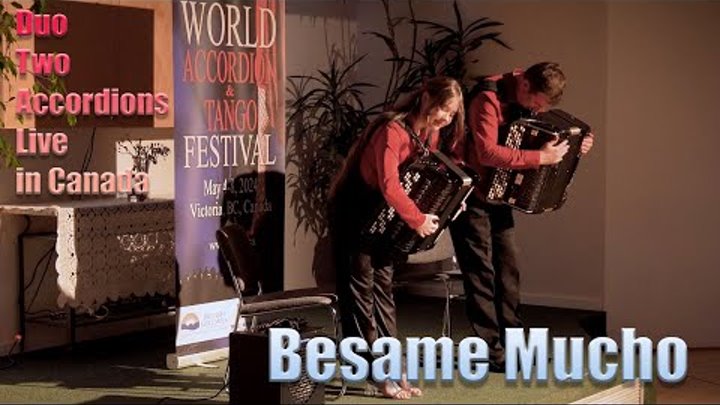 Besame Mucho - Duo Two Accordions - World Accordion and Tango Festiv ...