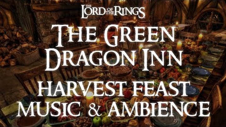 The Green Dragon Inn | Lord of the Rings Music & Ambience - A Ha ...