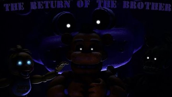 [SFM FNAF] The Return of the Brother