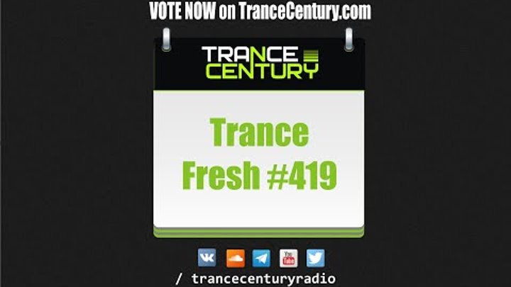 Trance Century Radio - #TranceFresh 419
