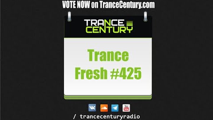 Trance Century Radio - #TranceFresh 425