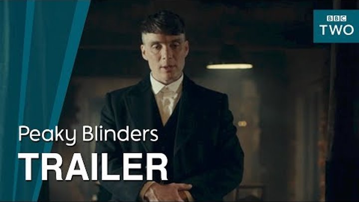 Peaky Blinders: Series 4 Trailer - BBC Two