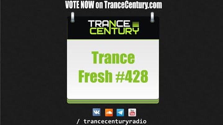 Trance Century Radio - #TranceFresh 428