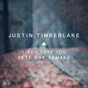 Like I Love You (Pete Oak Remake)