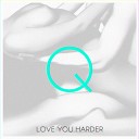 Love U Harder