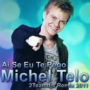 Ai Se Eu Te Pego (2Teamdjs Remix 2011)