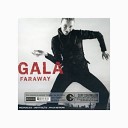 Gala - Faraway (Radio Edit)