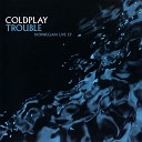 Trouble (Live @ Rockefeller Music Hall)