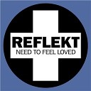 Need To Feel Loved (Adam K and Soha Vocal Mix)