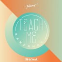 Teach Me (Pete Tong BBC Radio 1 world premiere)