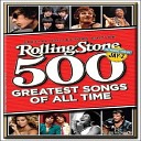 Rolling Stone Magazine's 500 Greatest Songs Of All Time