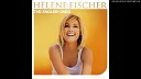 Helene Fischer -  Lass mich in dein Leben