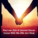 Paul van Dyk & Ummet Ozcan
