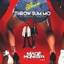 Throw Sum Mo (Made Monster Remix)