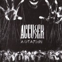 Accuser - Agitation