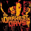 My Darkest Days