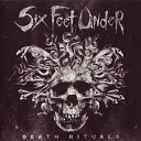 Six Feet Under - Death Rituals (Limited Edition 2008)
