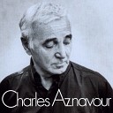 Charles Aznavour –.