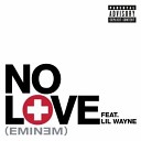 No Love(Ft. Lil Wayne)