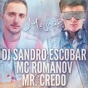 DJ Sandro Escobar & MC Романов