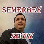 Semergey Show