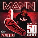 Mann Featuring 50 Cent - Buzzin Remix Edited Version