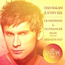 Dan Balan - Justify Sex ремикс из…