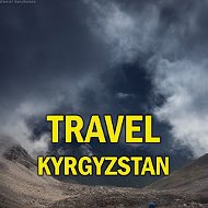 Kyrgyzstan- Travel